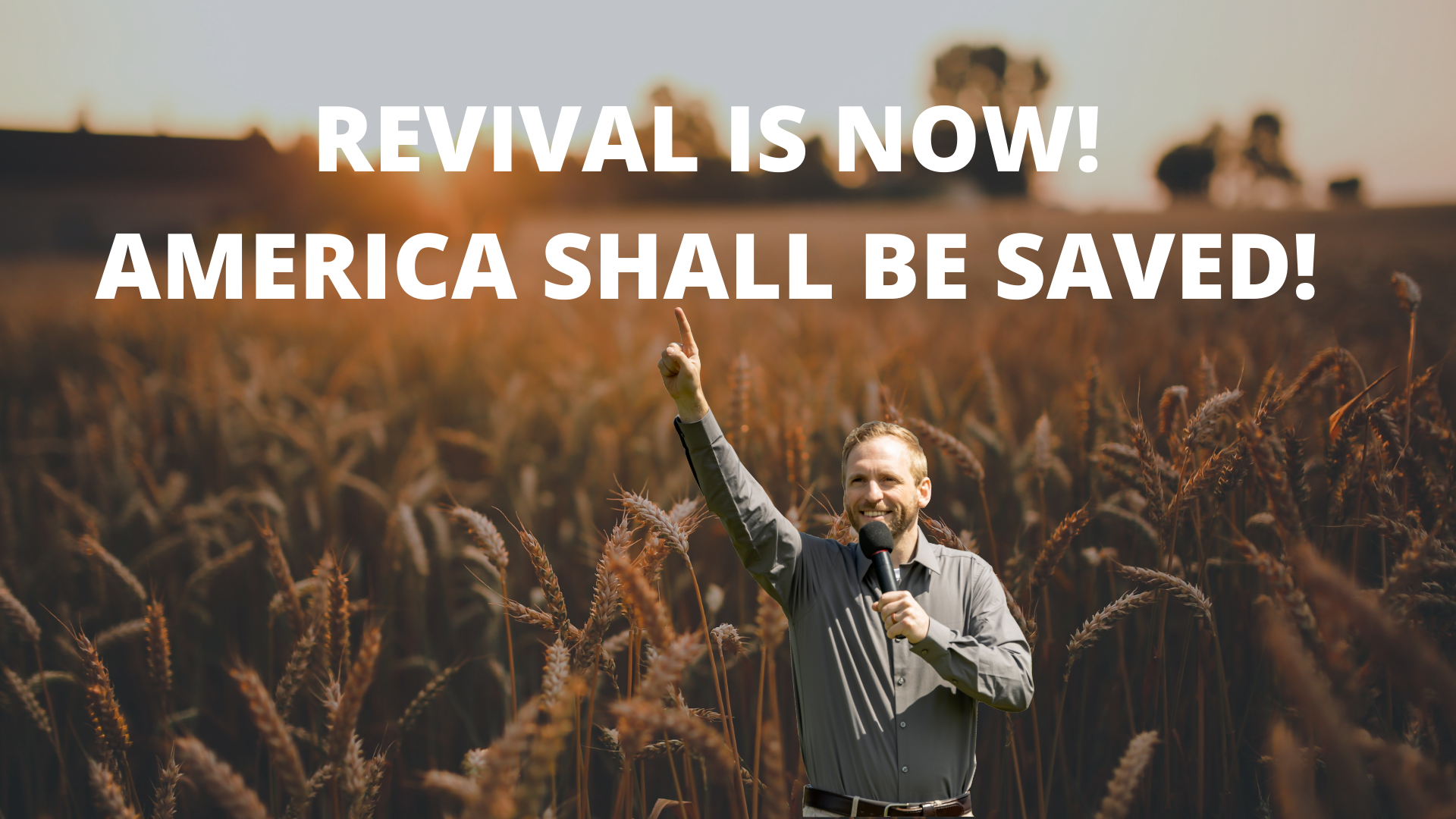 Revival is Now America Shall Be Saved